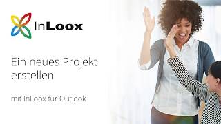 Neues Projekt erstellen in InLoox 10 für Outlook