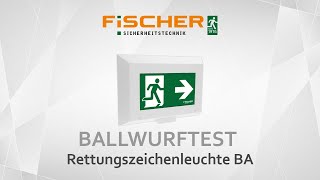 Ballwurfsichere FiSCHER-Notbeleuchtung im Härtetest