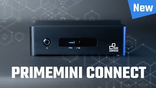 The new PrimeMini Connect - Versatile, compact and perfectly connected.