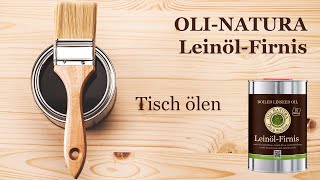 Anwendungsvideo OLI-NATURA Leinöl-Firnis