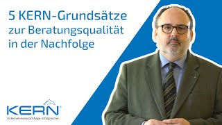 5 KERN-Grundsätze zur Beratungsqualität in der Nachfolge