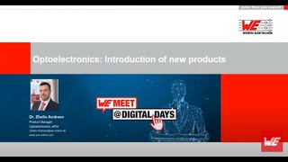 WE meet @ Digital Days 2020: Optoelectronics: Introduction of new products – Produktpräsentation durch Dr. Zhelio Andreev, Produktmanager Optoelectronics bei Würth Elektronik eiSos