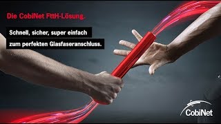 Erleben Sie die CobiNet FttH Lösung