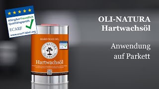 OLI-NATURA Hartwachsöl - Anwendung auf Parkettboden