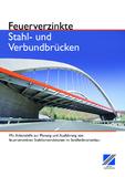 Neu! Broschüre "Feuerverzinkte Stahl- und Verbundbrücken"