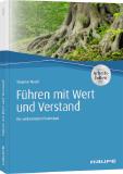 Erfolgreich und wirksam führen: "Führen mit Wert und Verstand" erscheint im Mai bei Haufe
