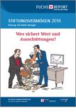 FUCHS-Report: Stiftungsvermögen 2016 – Die besten Manager