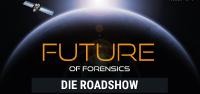 Future of Forensics - Zukunftsweisende Fachkonferenz rund um die aktuellsten Lösungen der IT-Forensik
