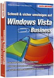 Wechsel von XP auf die neue Vista Business-Edition kein Problem!