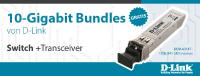 Upgrade auf 10G: 10-Gigabit Bundle Aktion von D-Link mit Switch und Transceiver(n)