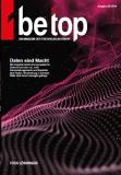 "Daten sind Macht": be top Magazin mit neuer Ausgabe