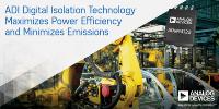 Analog Devices Launches Isolation Technology to Maximize Power Efficiency and Minimize Emissions as Factories Migrate to Industry 4.0