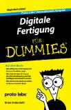 Keine Dummies mehr in der digitalen Fertigung dank des Proto Labs Ratgebers