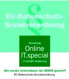 Online IT.special: Wie werden Unternehmen der neuen EU-Datenschutz-Grundverordnung gerecht?