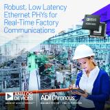 Analog Devices präsentiert eine robuste PHY-Technologie mit geringer Latenz für das neue Chronous™-Portfolio an industriellen Ethernet-Lösungen