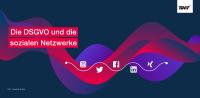 Studie: Die DSGVO und die sozialen Netzwerke