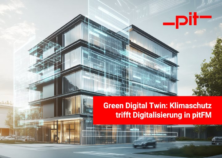 Green Digital Twin – Durchführbarkeitsstudie zeigt großes Potenzial zur Optimierung der Immobilienbewirtschaftung