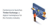 Centersource launches Timber Exchange, a digital marketplace for the forestry industry