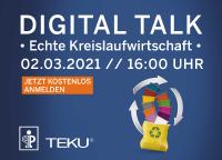 TEKU® "Digital Talk - Echte Kreislaufwirtschaft"