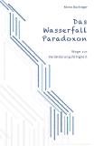 Neuerscheinung Fachbuch Das „Wasserfall-Paradoxon“
