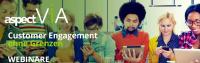 Aspect Webinare: Digitaler Kundenkontakt der nächsten Generation - WFO & Agent Experience
