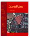 Fachwerkhäuser restaurieren - sanieren - modernisieren