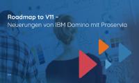 Roadmap to Domino V11