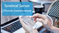 Terminal Server - Effiziente Zusammenarbeit