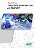 Neues PROFINET-Buch: "Industrielle Kommunikation mit PROFINET"