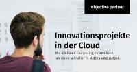 objective partner AG veröffentlicht kostenloses Whitepaper zu Innovationsprojekten in der Cloud