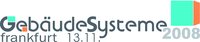 Kongress "GebäudeSysteme 2008" in Frankfurt zeigt Wege zu energieeffizienten Gebäuden