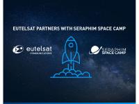 Eutelsat arbeitet mit Seraphim Space Camp für beschleunigte Entwicklung von Raumfahrtechnologie Start-ups zusammen