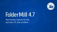 FolderMill 4.7 Released: New Features for ZPL Filetypes and more
