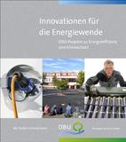 Innovationen für Energiewende: Neue DBU-Broschüre zeigt Modellprojekte zu Energieeffizienz und Klimaschutz