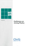 2. WJS/DVS Conference on Joining Plastics zeigte Trends im Fügen von Kunststoffen