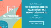 Das Praxisfrühstück ist zurück: Das beliebte Netzwerk-Format erobert ab 17. März 2021 mit drei Episoden den virtuellen Raum