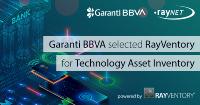 Garanti BBVA selected RayVentory for Technology Asset Inventory
