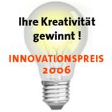 Am 10. März endet die Bewerbung für den Innovationspreis 2006