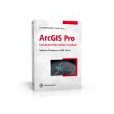 Das deutschsprachige Handbuch zu ArcGIS Pro!