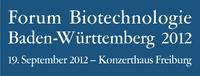 Einladung zum Forum Biotechnologie Baden-Württemberg 2012
