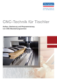Das Technische Institut für Aus- und Weiterbildung, Dr.-Ing. Paul Christiani aus Konstanz hat eine Neuauflage des Fachbuches 'CNC-Technik für Tischler' herausgebracht