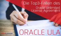 Oracle ULA - Die Top3-Fallen des Oracle Unlimited License Agreement!