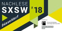 Nachlese zur "South by Southwest 2018": Teilnehmer und Trendscouts berichten aus erster Hand