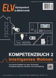Alles rund ums Smart Home: Kompetenzbuch 2 "Intelligentes Wohnen" von ELV