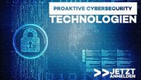 Proaktive Technologien für die Abwehr von Cyberangriffen