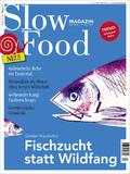 Neu im Zeitschriftenhandel: Das Slow Food Magazin
