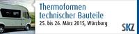 Neues vom "Thermoformen" auf der SKZ-Fachtagung am 25. und 26. März 2015 in Würzburg