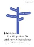 „job40plus. Ein Wegweiser für erfahrene Arbeitnehmer“