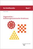 Band 5 in völlig neu überarbeiteter Auflage: Organisation – Aufbauorganisatorische Strukturen
