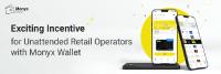 Nayax backs Monyx Wallet with an exciting incentive for unattended retail operators